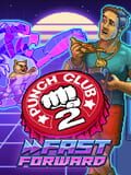 Punch Club 2: Fast Forward
